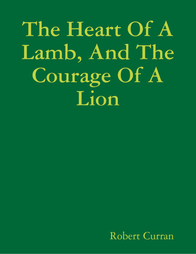 Heart Of A Lamb, Courage Of A Lion