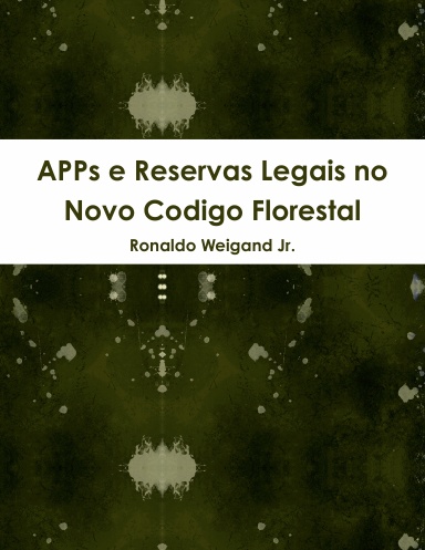 APPs e Reservas Legais no Novo Codigo Florestal