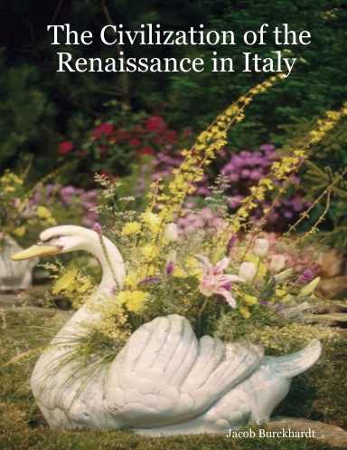 The Civilization of the Renaissance in Italy