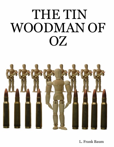 THE TIN WOODMAN OF OZ