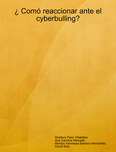 ¿ Comó reaccionar ante el cyberbulling?