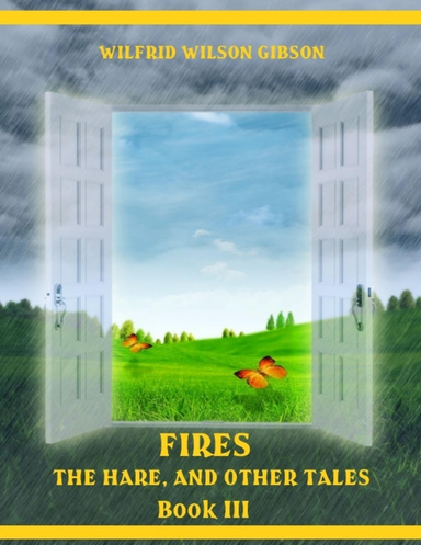Fires : The Hare, and Other Tales, Book III (Illustrated)