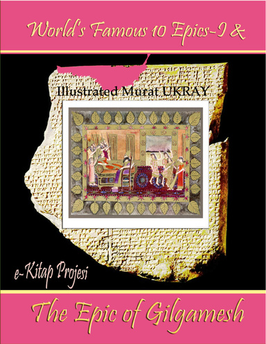 World’s Famous 10 Epics-I: The Epic of Gilgamesh