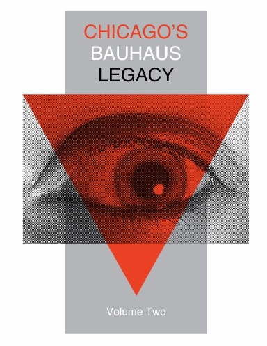 Chicago’s Bauhaus Legacy (Volume 2)