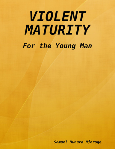 violent maturity