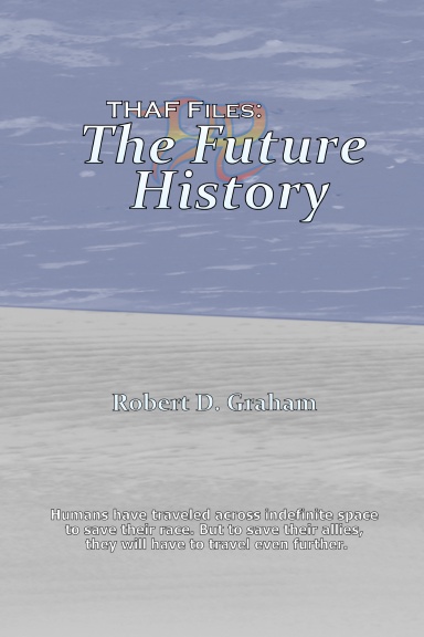 THAF Files: The Future History