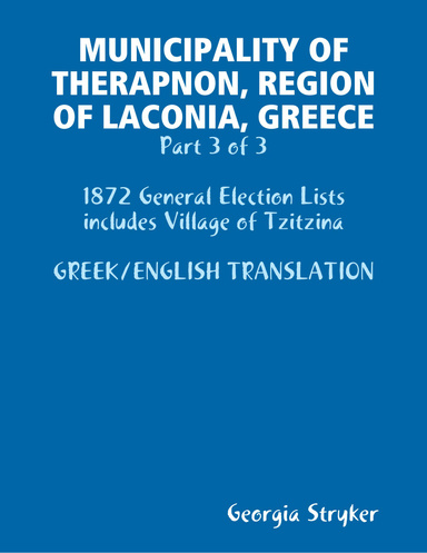 MUNICIPALITY OF THERAPNON, REGION OF LACONIA, GREECE - Part 3 of 3 - 1872 General Election Lists - includes Village of Tzitzina - GREEK/ENGLISH TRANSLATION