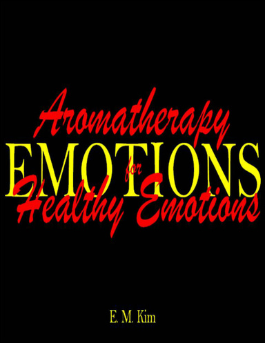 Aromatherapy for Healthy Emotions