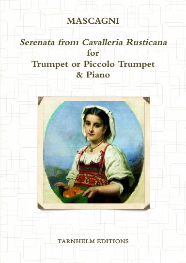 Serenata from Cavalleria Rusticana for Trumpet or Piccolo Trumpet & Piano.  Sheet Music.