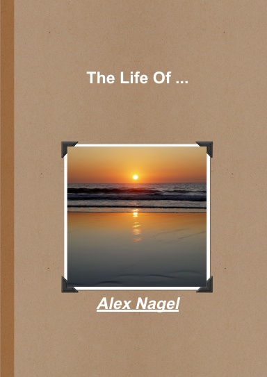 The Life Of ...