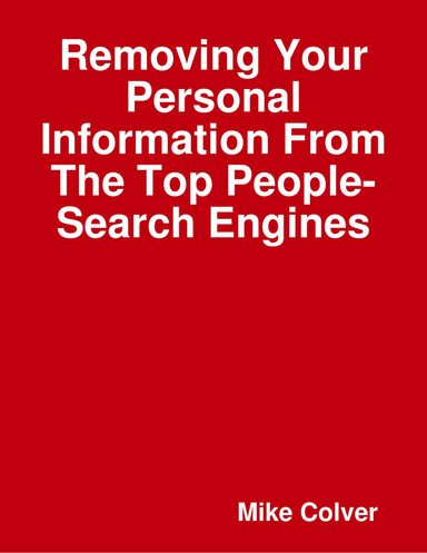 Removing Your Personal Information From The Top People Search Engines