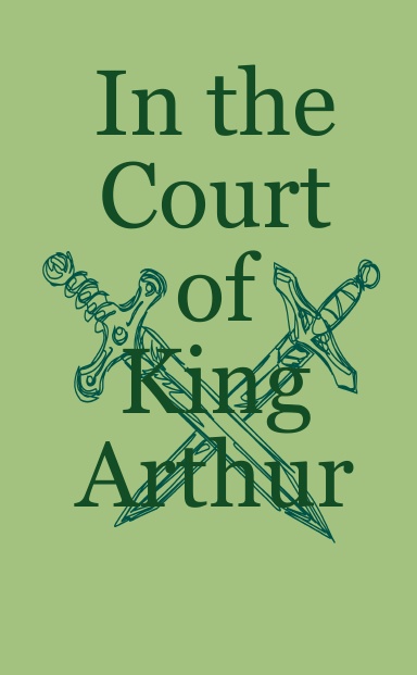 In the Court of King Arthur