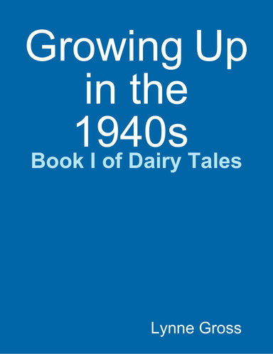 Growing Up in the 1940s
