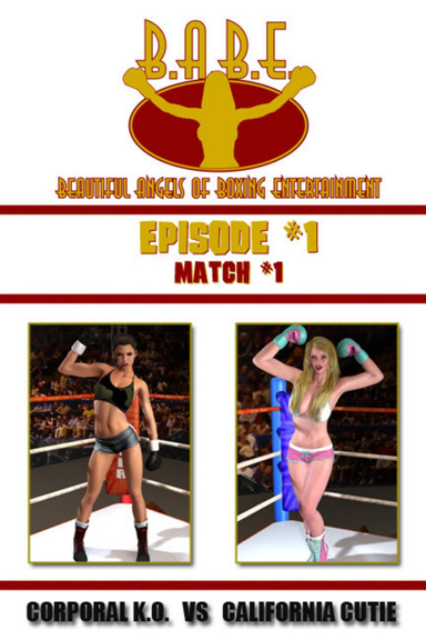 B.A.B.E.: Corporal K.O. VS The California Cutie