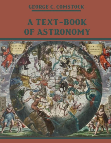 A Text-Book of Astronomy (Illustrated)
