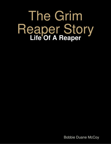The Grim Reaper Story