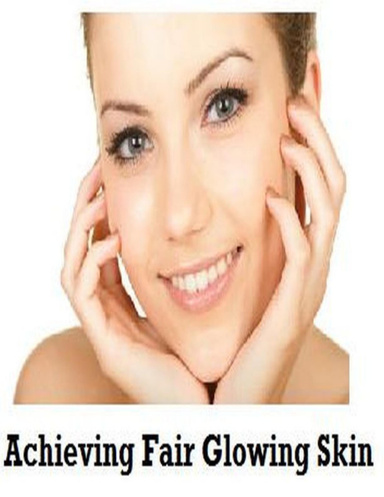 Achieving Fair Glowing Skin