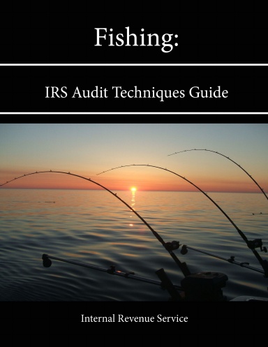 Fishing: IRS Audit Techniques Guide
