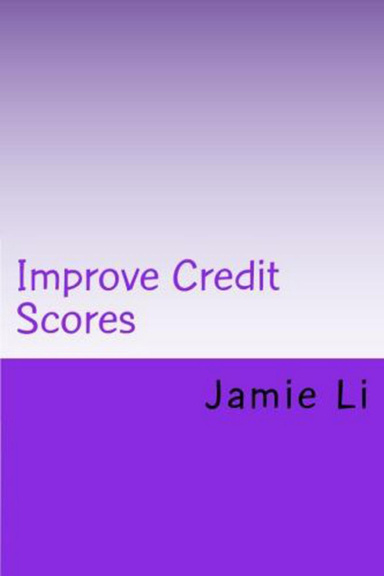 Improve Credit Scores - Credit Score Rating And How To Repair Your Credit Ratings