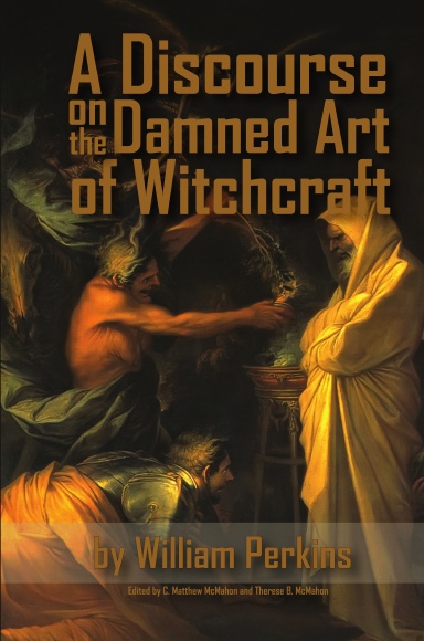 A Discourse on the Damned Art of Witchcraft