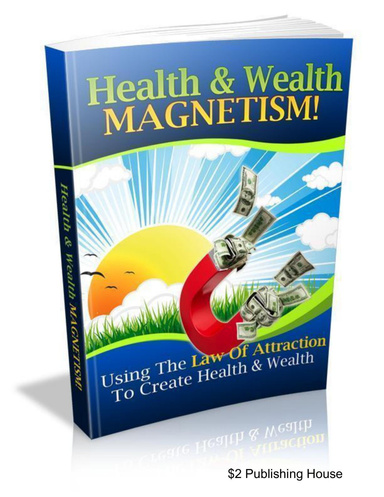 Health and Wealth Magnetism