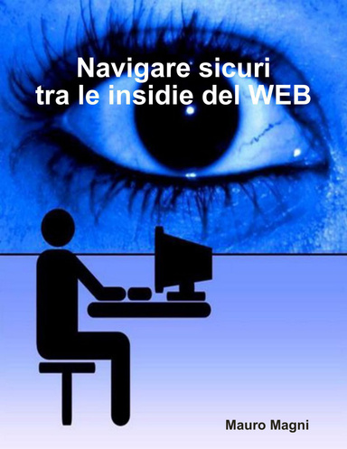 Navigare sicuri tra le insidie del WEB