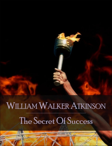 The Secret of Success: The Secret Edition - Open Your Heart to the Real Power and Magic of Living Faith and Let the Heaven Be in You, Go Deep Inside Yourself and Back, Feel the Crazy and Divine Love and Live for Your Dreams