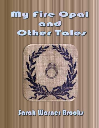 My Fire Opal and Other Tales