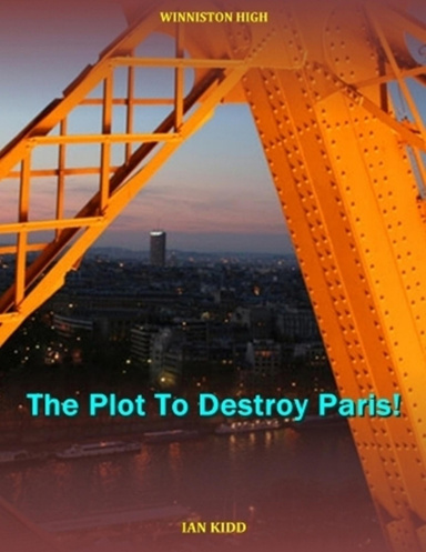 The Plot To Destroy Paris!