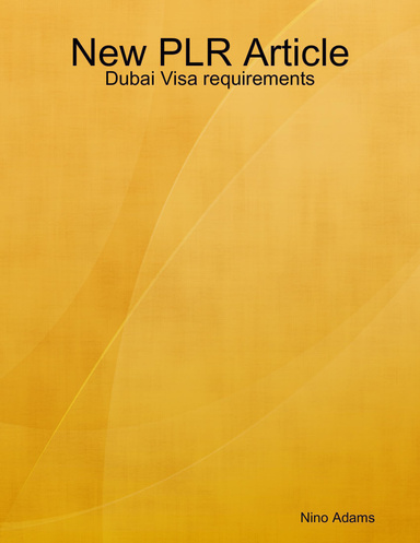 New PLR Article: Dubai Visa requirements