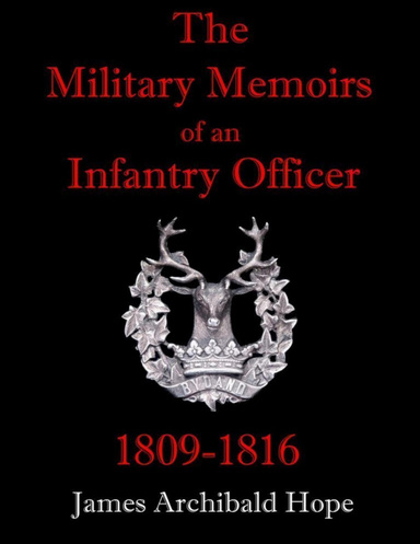 The Military Memoirs of an Infantry Officer 1809-1816