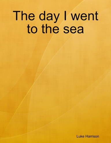 The day I went to the sea