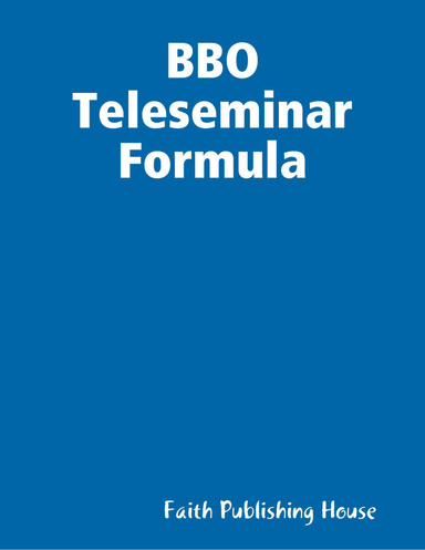 BBO Teleseminar Formula