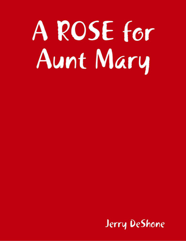 A ROSE for Aunt Mary