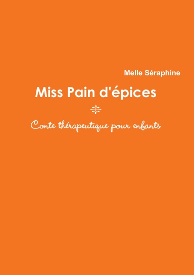 Miss Pain d'épices - Conte thérapeutique pour enfants