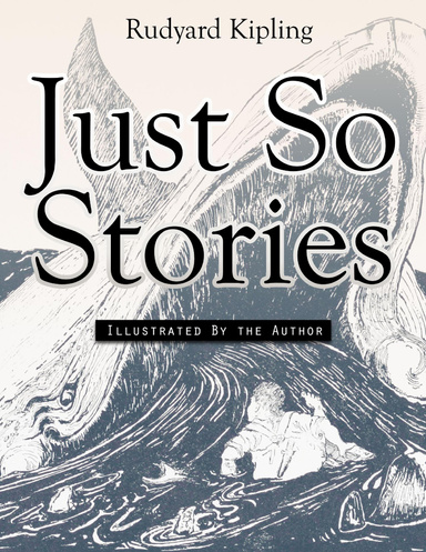 Just So Stories (Illustrated)