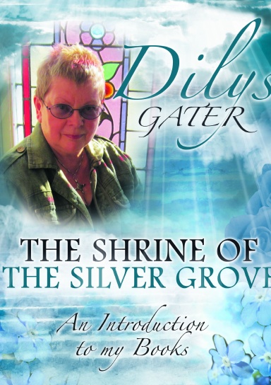 The Shrine of the Silver Grove: An Introduction to my Books