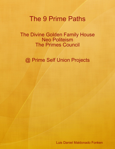 The 9 Prime Paths - The Divine Golden Family House