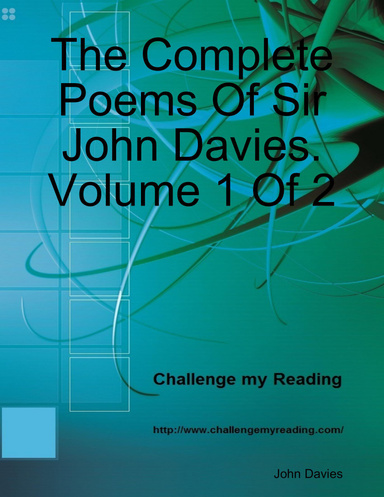 The Complete Poems Of Sir John Davies. Volume 1 Of 2