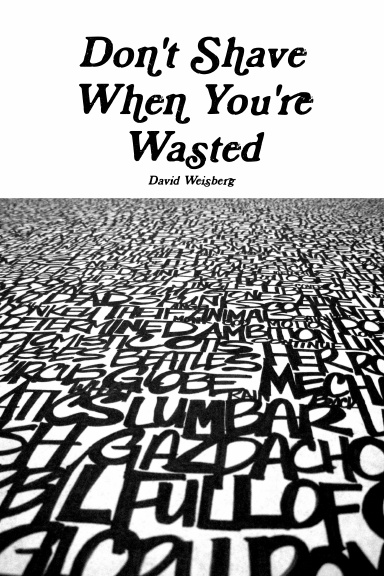 Don't Shave When You're Wasted