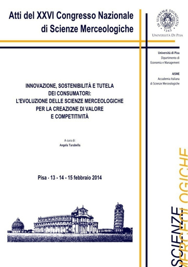 Atti del XXVI Congresso Nazionale di Scienze Merceologiche Innovazione, Sostenibilità e Tutela dei Consumatori: L’Evoluzione delle Scienze Merceologiche per la Creazione di Valore e Competitività