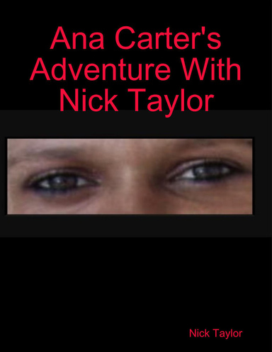 Ana Carter's Adventure With Nick Taylor