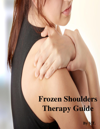 Frozen Shoulders Therapy Guide
