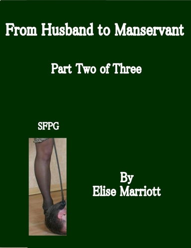 From Husband to Manservant - Part Two of Three