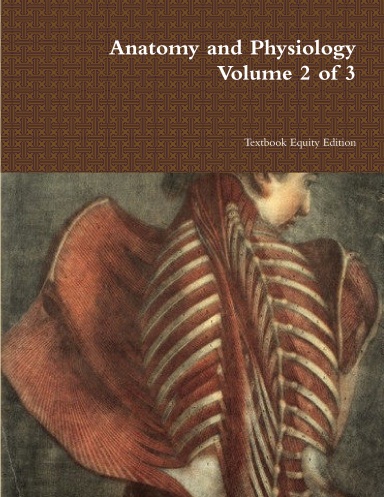 Anatomy and Physiology Volume 2 of 3