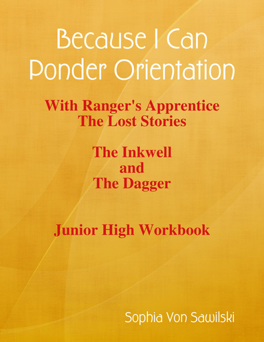 Because I Can Ponder Orientation: With Ranger's Apprentice