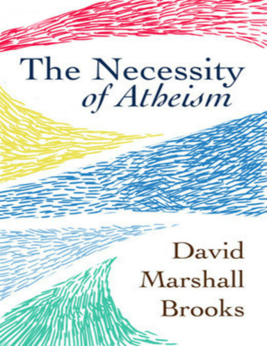 The Necessity of Atheism