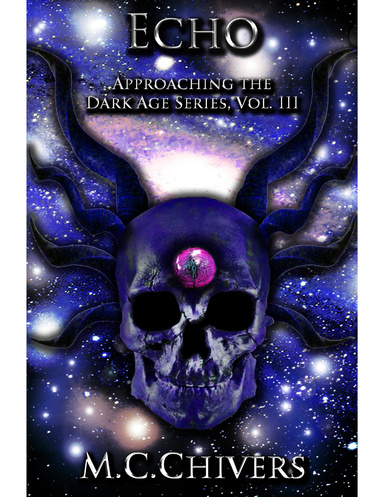 Echo, Vol. III (Approaching the Dark Age Series)
