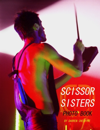 SCISSOR SISTERS LIMITED EDITION PHOTO BOOK