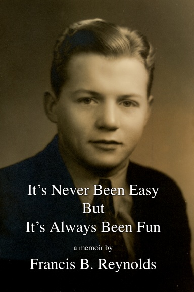 It's never been easy but it's always been fun